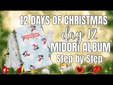 12 Days of Christmas | Day 12: Midori Mini Album Step by Step TUTORIAL 
