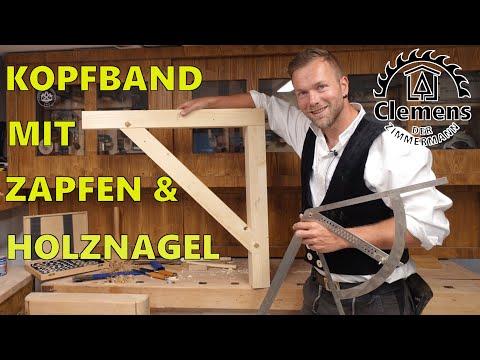 Holzverbindungen auf dem Prüfstand. Teil 1. Kopfband mit Zapfen und Holznagel
