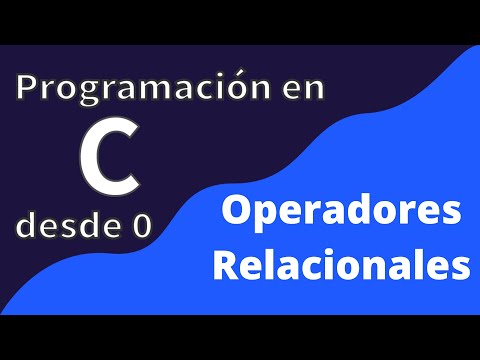 5. Operadores Relacionales | Programación en C desde cero