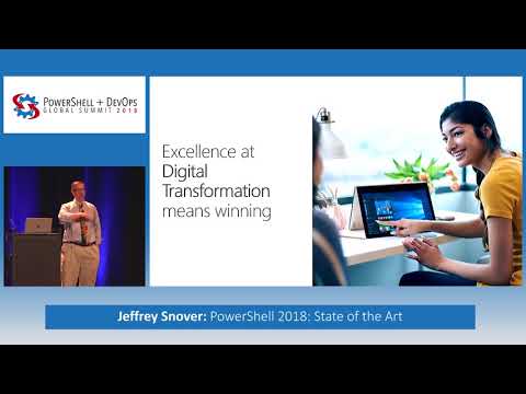 PowerShell 2018: State of the Art by Jeffrey Snover