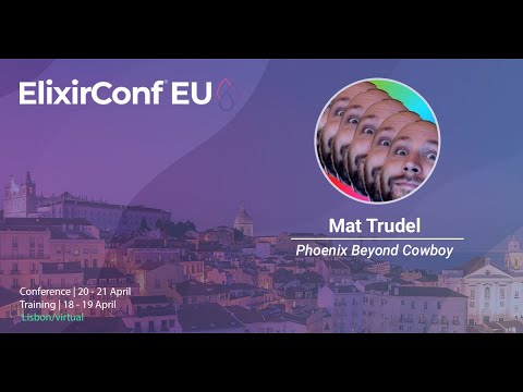 Phoenix Beyond Cowboy by Mat Trudel | ElixirConf EU 2023
