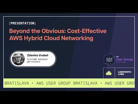 Zdenko Vrabel: Cost-Effective AWS Hybrid Cloud Networking [AWS User Group Bratislava]
