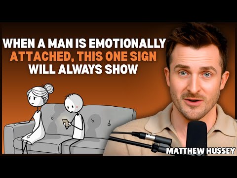 When a Man Is Emotionally Attached, This One Sign Will Always Show || Matthew Hussey