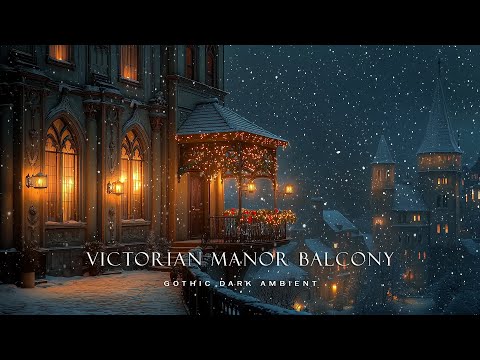 Snowy Winter Night at a Victorian Manor Balcony | Lantern Glow | Dark Academia Music for Deep Focus