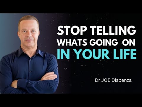 STOP TELLING WHAT'S GOING ON IN YOUR LIFE .DR . JOE . DISPENZA .MOTIVATIONAL VIDEO