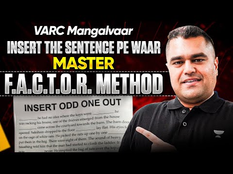 Master Insert the Sentence with F.A.C.T.O.R. Method for CAT 2025