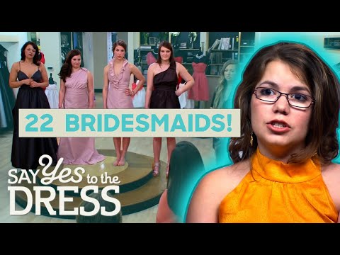 People Pleasing Bride Has 22 Bridesmaids! | Say Yes To The Dress: Bridesmaids