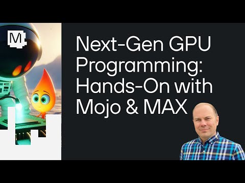 Next-Gen GPU Programming: Hands-On with Mojo & MAX @ Modular HQ