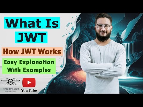 JWT Explained | What Is JWT ? How JWT Works? JWT VS Session | JSON Web Token | JWT (Hindi/Urdu)