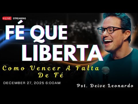 Como a Falta de Fé Impede Seus Milagres – Superando o Medo e Confiando em Deus | Deive Leonardo