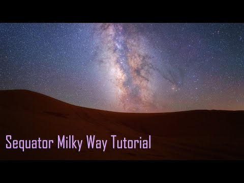 Sequator Milky Way Stack Tutorial - 2021 Edition