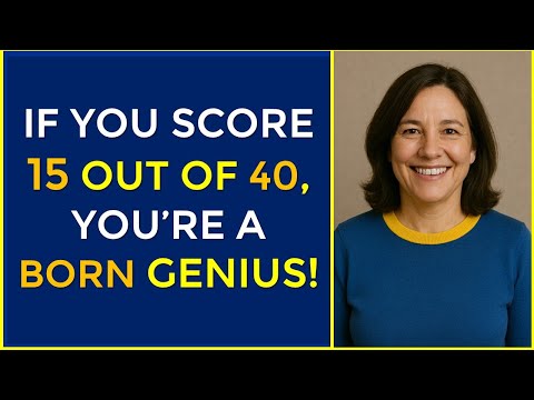 IF YOU SCORE 15 OUT OF 40, YOU’RE A BORN GENIUS | QUIZ #217