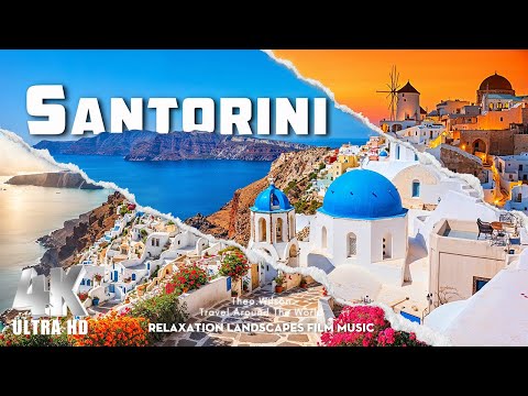 SANTORINI 4K - Scenic Relaxation Film with Inspiring Cinematic Music