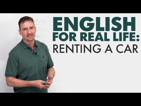 English for Real Life: Renting a Car
