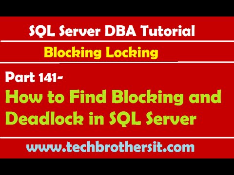 SQL Server DBA Tutorial 141-How to Find Blocking and Deadlock in SQL Server