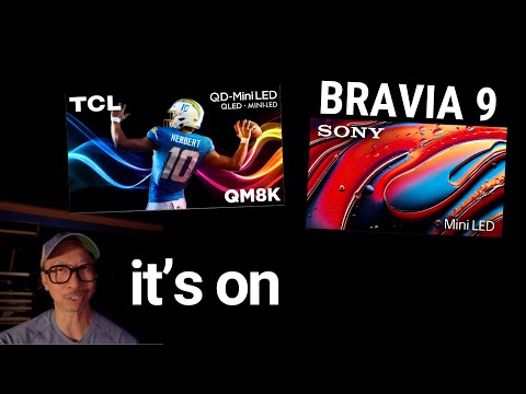 2025 TCL QM8K vs Sony Bravia 9 challenge accepted!