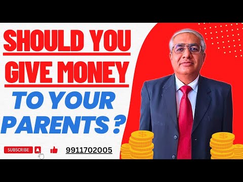 Should You Give Money To Your Parents ? | Must Watch Video