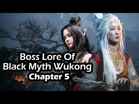 Lore of the Bosses and Story Explained Black Myth Wukong Chapter 5