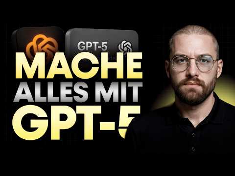 Nutze GPT-5 NICHT, bis du dieses Video gesehen hast! (12 Use Cases & Beispiele)