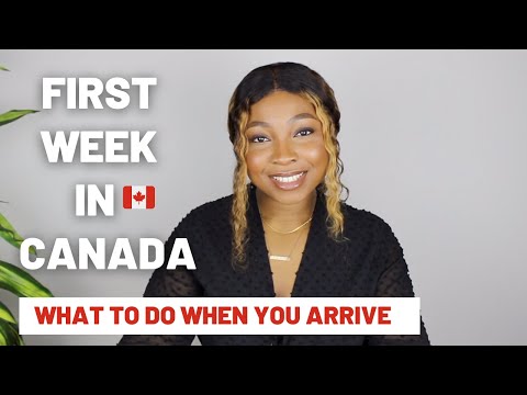Important things to do immediately you arrive to Canada