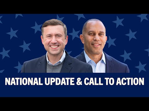 National Update and Call to Action With Chair Ken Martin and Leader Hakeem Jeffries