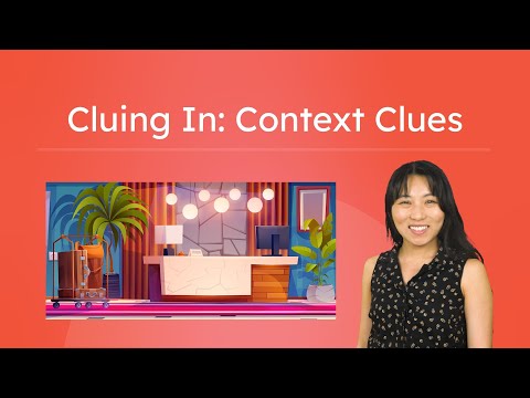 Cluing In: How To Use Context Clues To Determine Word Meaning