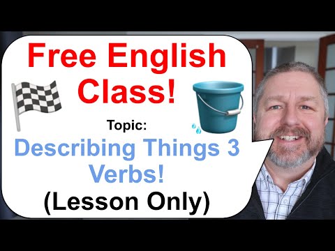 Free English Class! Topic: Describing Things Part 3: Verbs! 🏁📻📡 (Lesson Only)