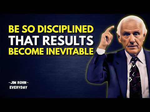 Be So Disciplined That Results Become Inevitable | Jim Rohn Motivation
