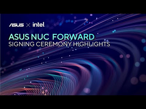 ASUS NUC Forward Signing Ceremony | Highlights