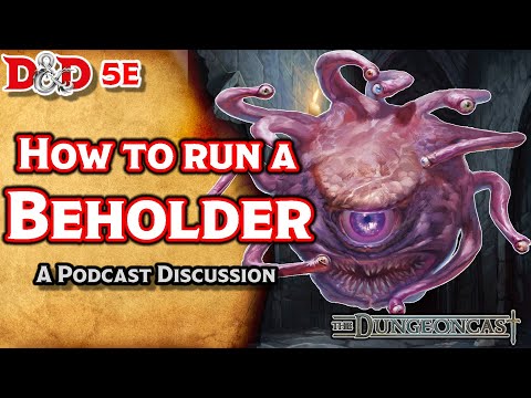 Beholders | D&D Monster Lore | The Dungeoncast Ep.29