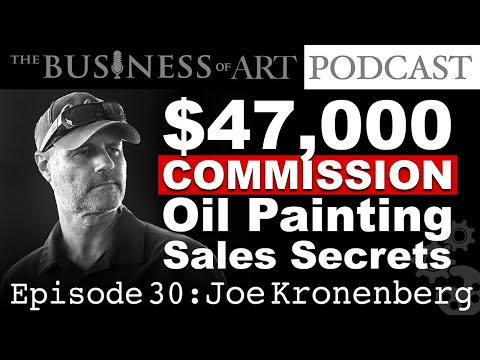 Episode 30 - Secrets to Selling Art - Joe Kronenberg