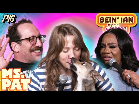 Reading Me To Filth W/ Ms. Pat | Bein' Ian With Jordan Ep146