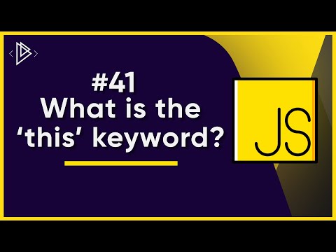 #41 What is the 'this' keyword? | JavaScript Full Tutorial