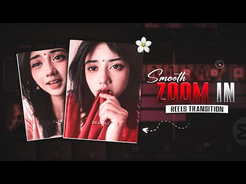 Smooth Zoom In Reels Transition Editing | Trending Zoom In Out Transition Reels Edit In Capcut 🌼