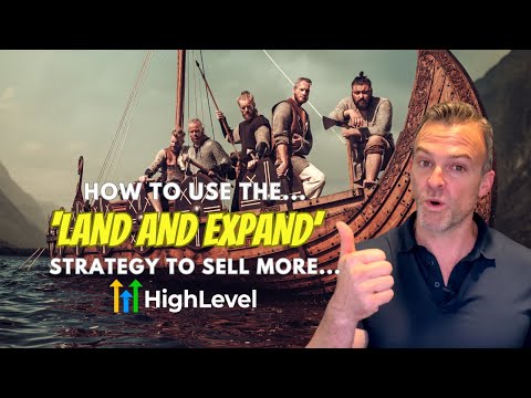 Sell More HighLevel Agency Services With The 'Land and Expand' Strategy  #gohighlevel