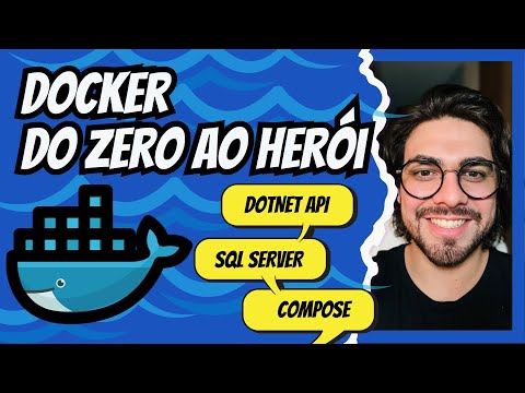 DOCKER DO ZERO AO HERÓI | COMPOSE | DOTNET | SQL SERVER