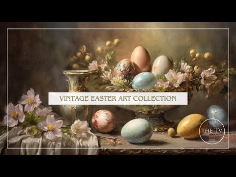Vintage Easter Art | 4K TV Frame Art Screensaver | Vintage Easter Inspired Art | 6 Scenes