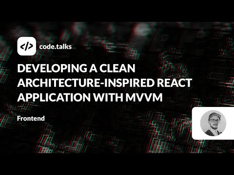 code.talks 2023 - Developing a clean architecture-inspired React application with MVVM