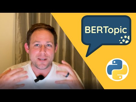 How to use BERTopic - Machine Learning Assisted Topic Modeling in Python