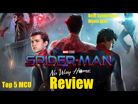Spider Man No Way Home Review - The MCU First Good Spider-Man Movie