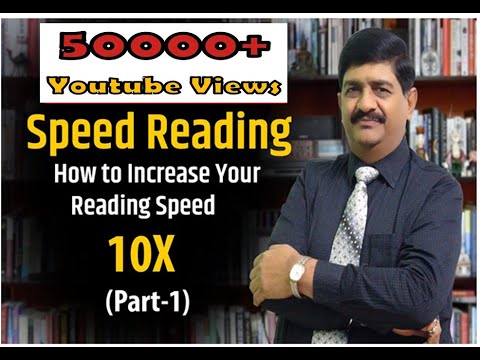 Secret techniques for speed reading:How to get 10X Speed,improve comprehension,retain forever Part 1
