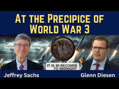 Jeffrey Sachs: At the Precipice of World War 3