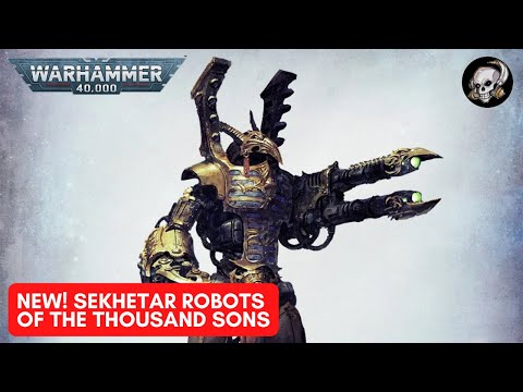 40K LORE - SEKHETAR ROBOTS OF THE THOUSAND SONS