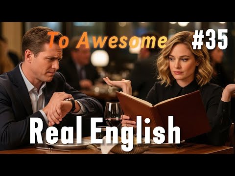 #35 Real English To Awesome | One Minute Fluent English