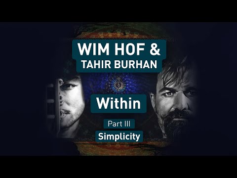 Wim Hof & Tahir Burhan - Within (Part III Simplicity) (Official Audio)