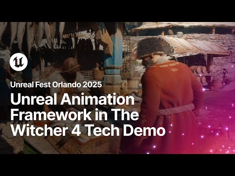 Unreal Animation Framework in The Witcher 4 Unreal Engine 5 Tech Demo | Unreal Fest Orlando 2025