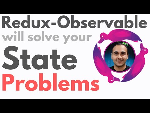 Redux-Observable Will Solve Your State Problems