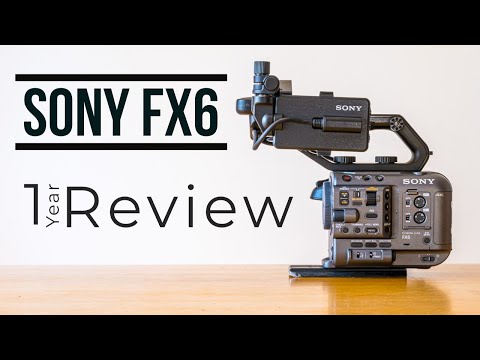 Sony FX6 One-Year Review | My experience and why we bought two!