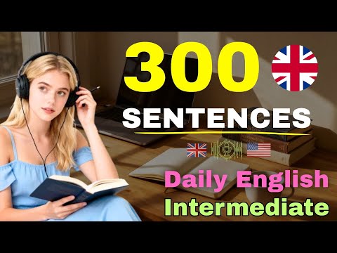 300 Must-Know Intermediate English Sentences | Use Them in Daily Conversations