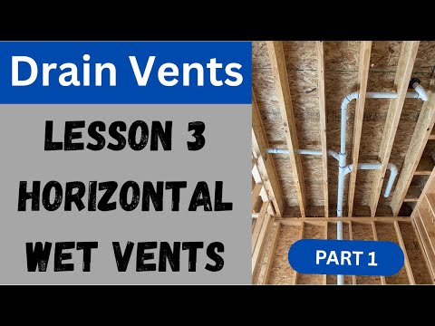 Drain Venting Lesson 3 -  Horizontal Wet Vent Part 1